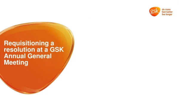 Requisitioning a resolution at a GSK Annual General Meeting