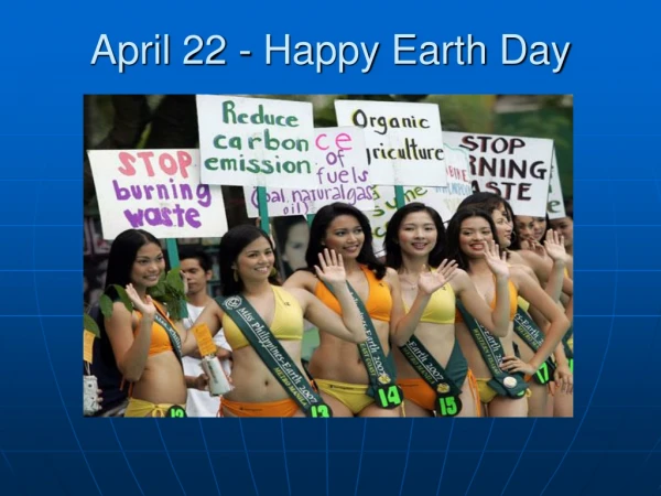 April 22 - Happy Earth Day