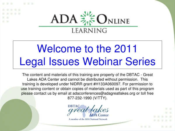 Welcome to the 2011 Legal Issues Webinar Series