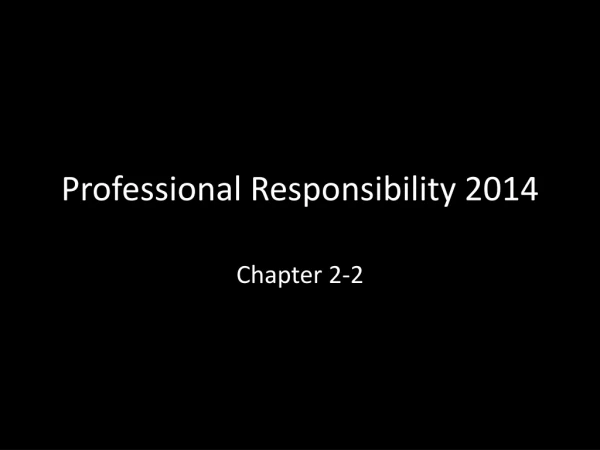 Professional Responsibility 2014