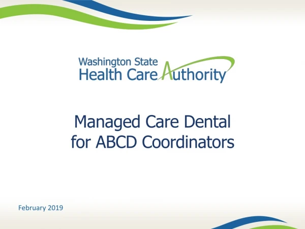 Managed Care Dental for ABCD Coordinators