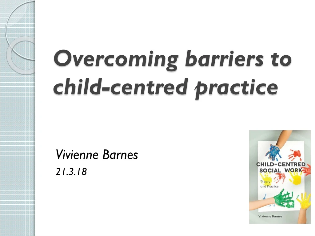 overcoming barriers to child centred practice