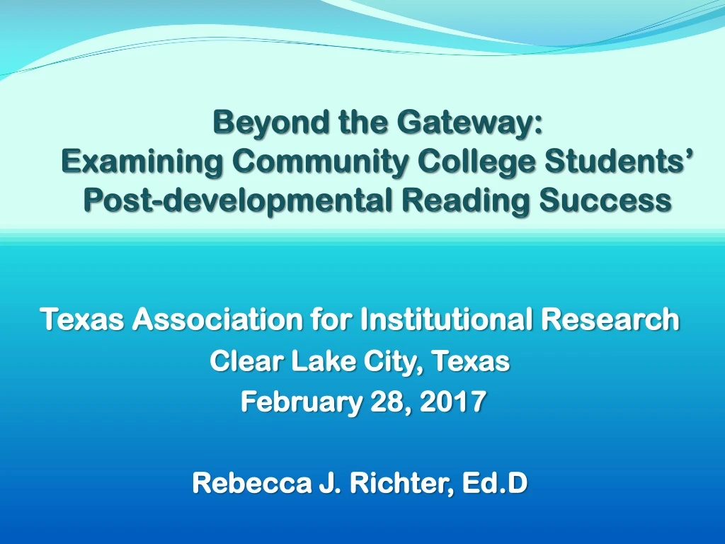 beyond the gateway examining community college students post developmental reading success