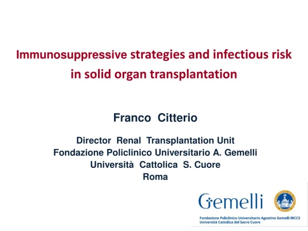 Immunosuppressive strategies and infectious risk in solid organ transplantation
