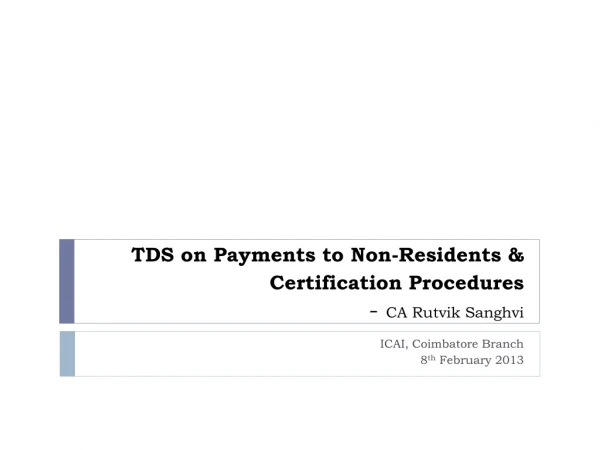 TDS on Payments to Non-Residents &amp; Certification Procedures - CA Rutvik Sanghvi