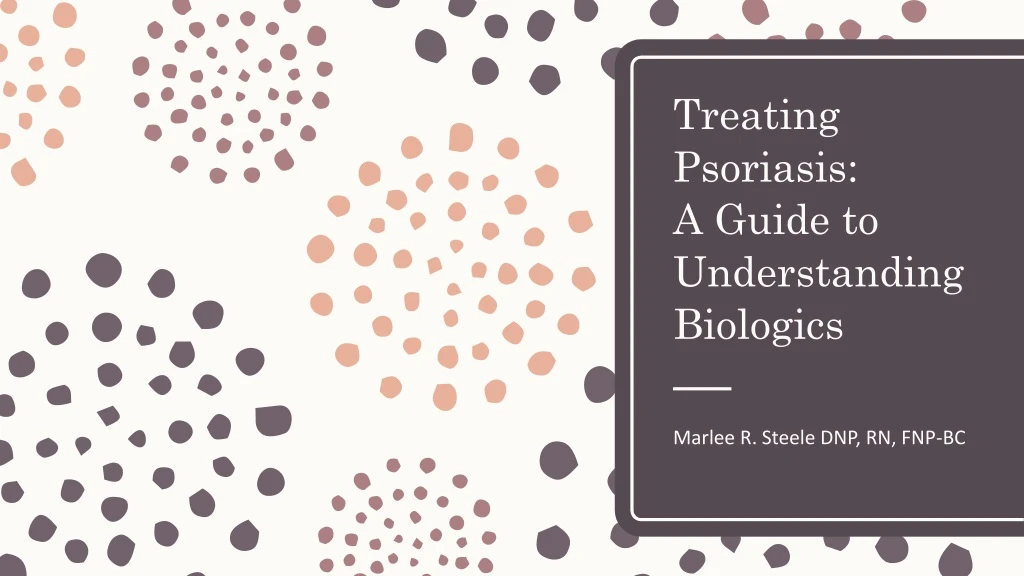 treating psoriasis a guide to understanding biologics