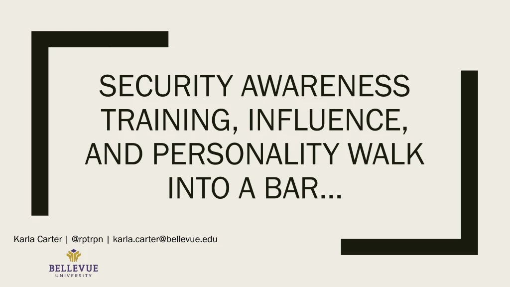 security awareness training influence and personality walk into a bar