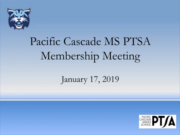 Pacific Cascade MS PTSA Membership Meeting January 17, 2019