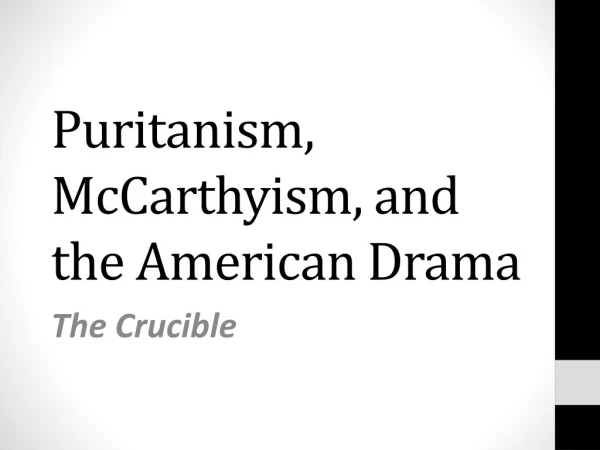 Puritanism, McCarthyism, and the American Drama
