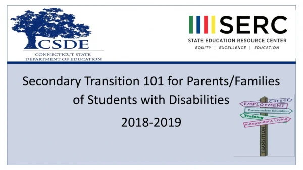 Secondary Transition 101 for Parents/Families of Students with Disabilities 2018-2019