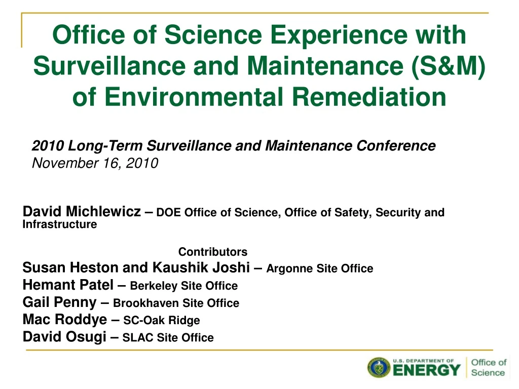 office of science experience with surveillance and maintenance s m of environmental remediation
