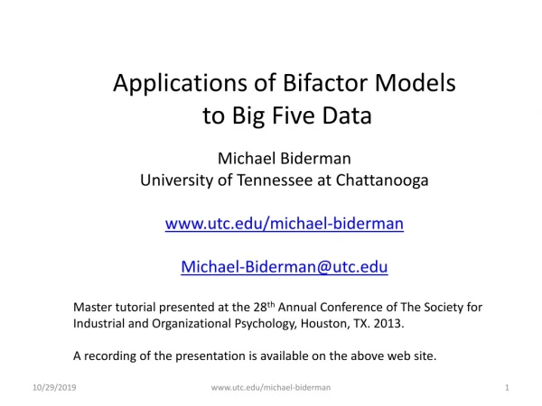 Applications of Bifactor Models to Big Five Data Michael Biderman