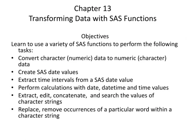 Chapter 13 Transforming Data with SAS Functions