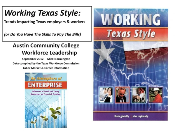 Working Texas Style : Trends impacting Texas employers &amp; workers