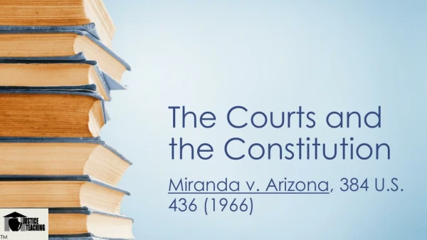 The Courts and the Constitution