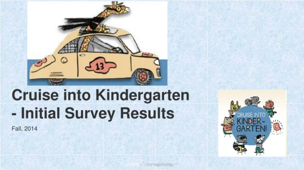 Cruise into Kindergarten - Initial Survey Results