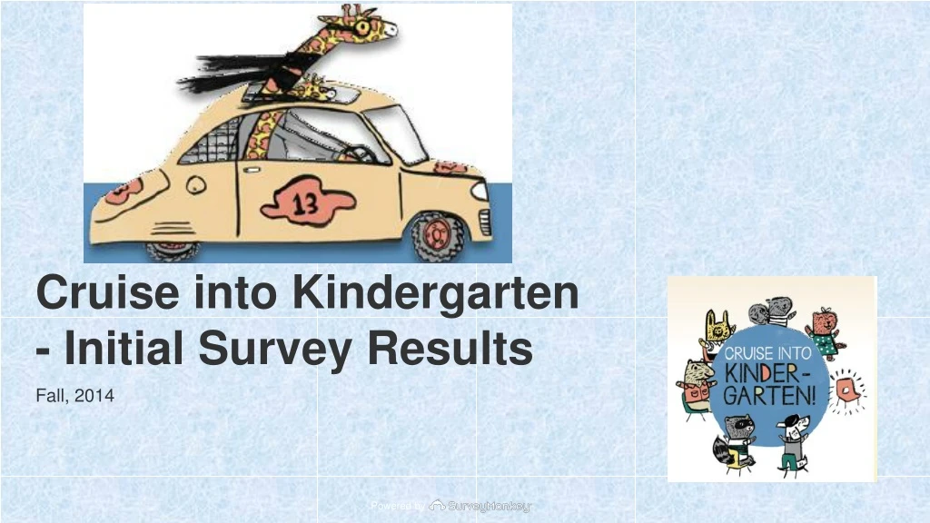 cruise into kindergarten initial survey results