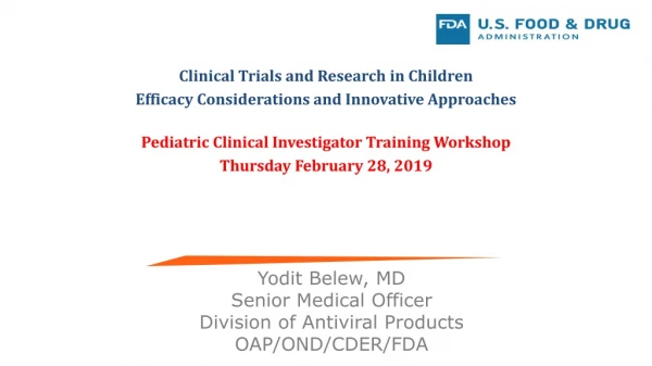 Yodit Belew, MD Senior Medical Officer Division of Antiviral Products OAP/OND/CDER/FDA