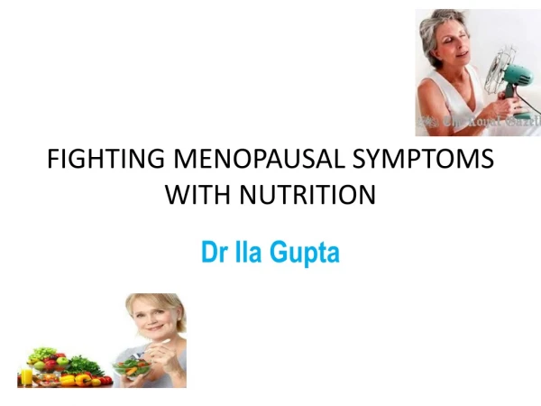 FIGHTING MENOPAUSAL SYMPTOMS WITH NUTRITION