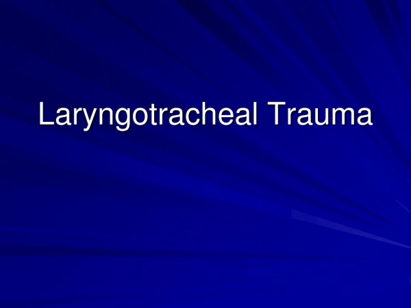 Laryngotracheal Trauma