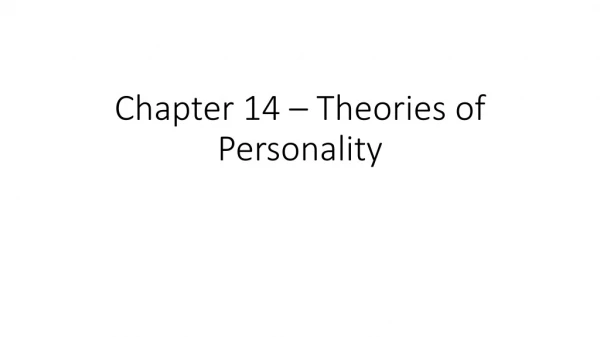 Chapter 14 – Theories of Personality