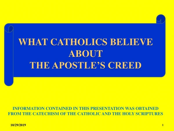 WHAT CATHOLICS BELIEVE ABOUT THE APOSTLE’S CREED