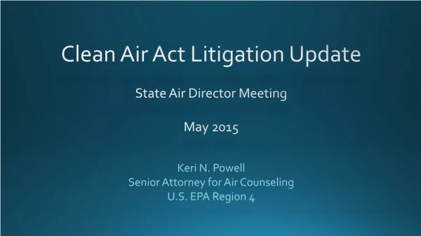 Clean Air Act Litigation Update State Air Director Meeting May 2015