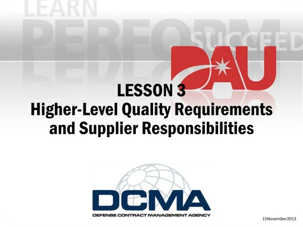 LESSON 3 Higher-Level Quality Requirements and Supplier Responsibilities