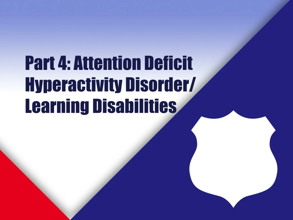 part 4 attention deficit hyperactivity disorder learning disabilities