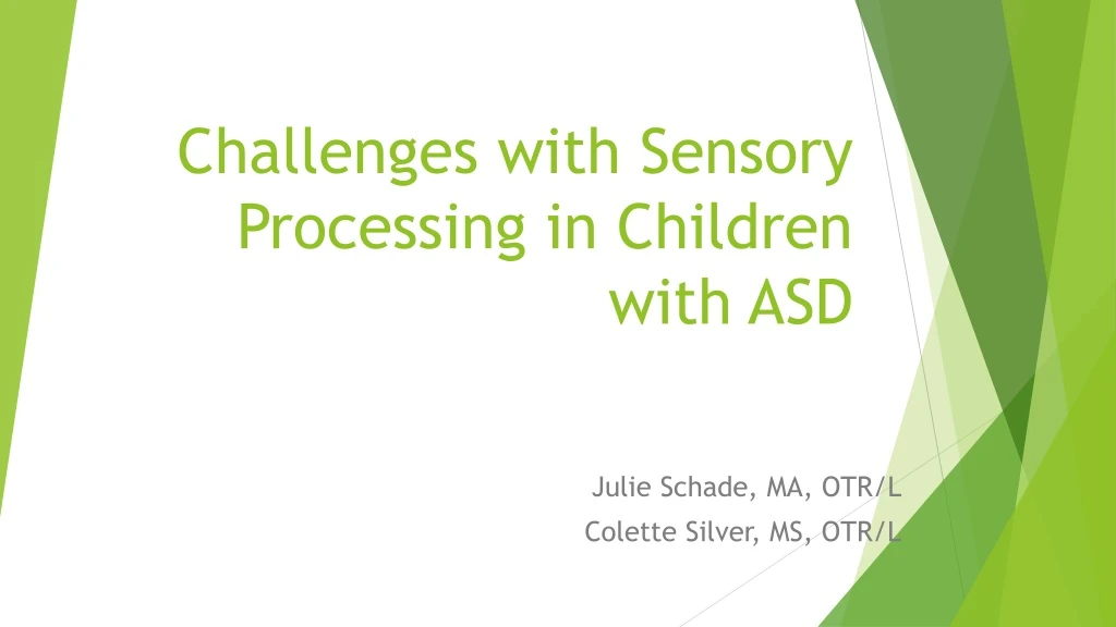 challenges with sensory processing in children with asd