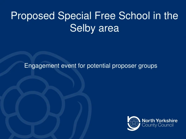 Proposed Special Free School in the Selby area
