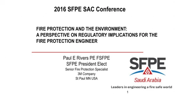 Paul E Rivers PE FSFPE SFPE President Elect Senior Fire Protection Specialist 3M Company