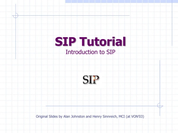 SIP Tutorial Introduction to SIP