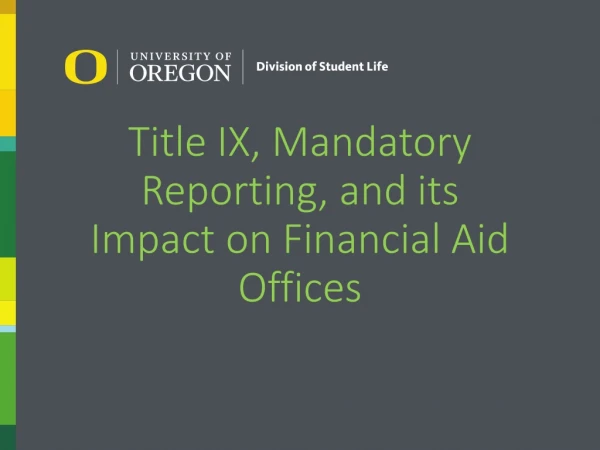 Title IX, Mandatory Reporting, and its Impact on Financial Aid Offices