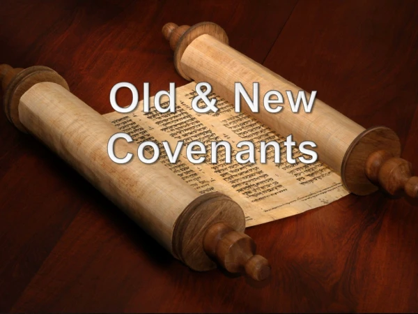 Old &amp; New Covenants