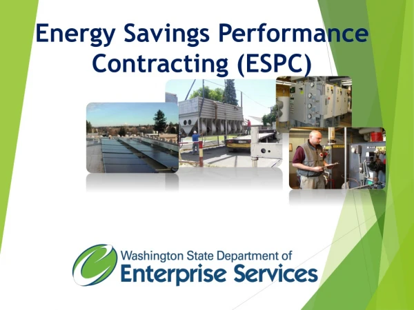 Energy Savings Performance Contracting (ESPC)