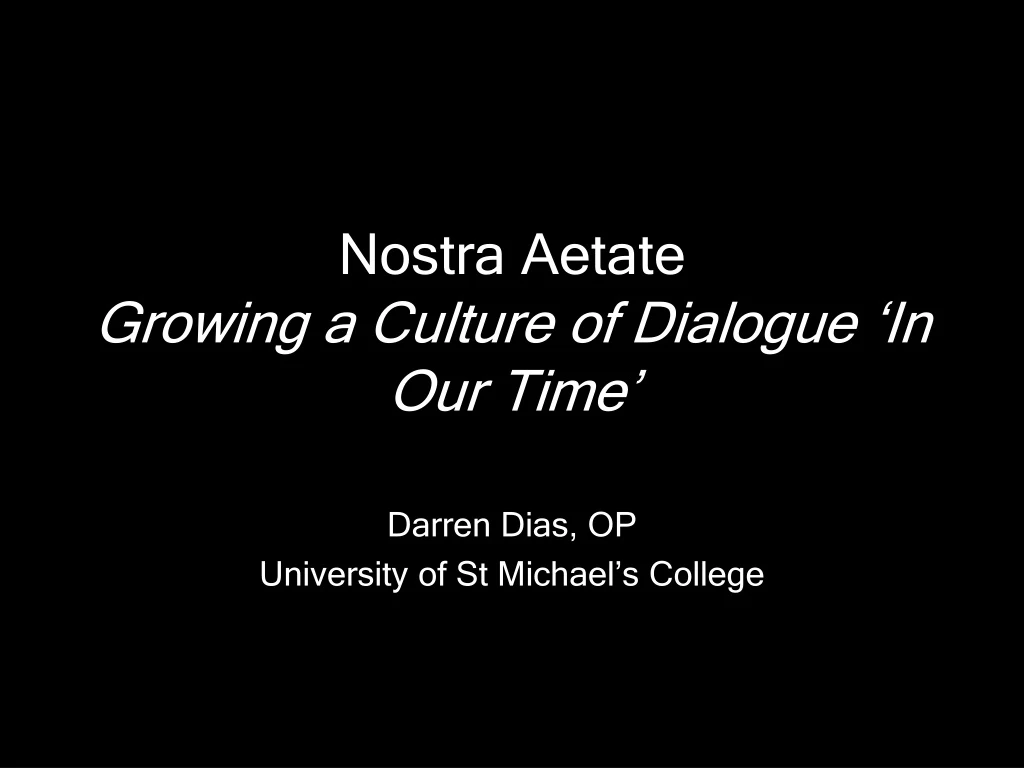 nostra aetate growing a culture of dialogue in our time
