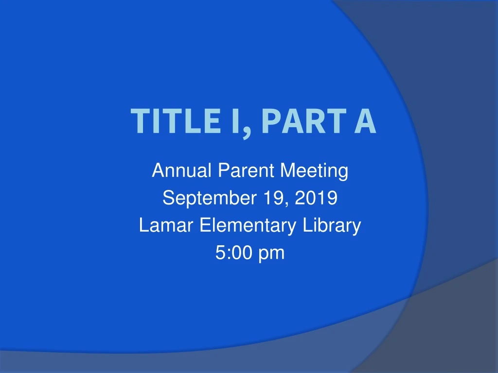 annual parent meeting september 19 2019 lamar elementary library 5 00 pm