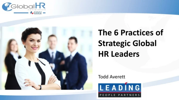 The 6 Practices of Strategic Global HR Leaders