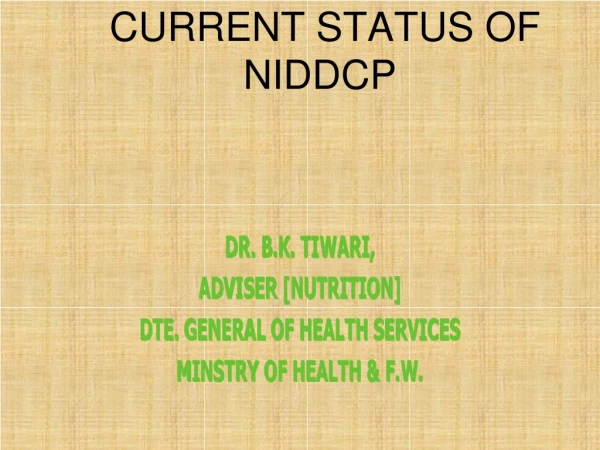 CURRENT STATUS OF NIDDCP