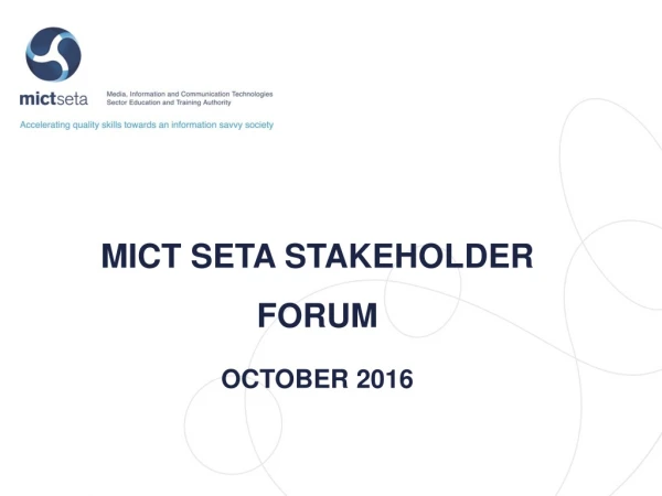 MICT SETA STAKEHOLDER FORUM OCTOBER 2016