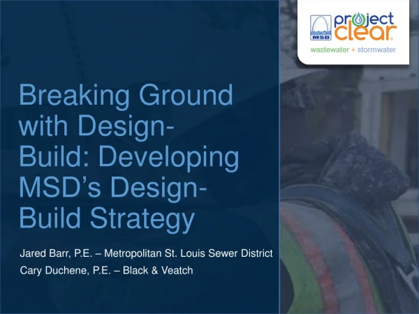 Breaking Ground with Design-Build: Developing MSD’s Design-Build Strategy