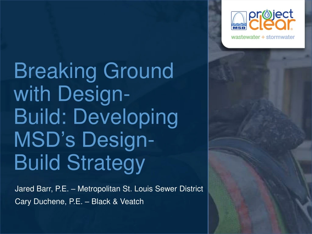 breaking ground with design build developing msd s design build strategy