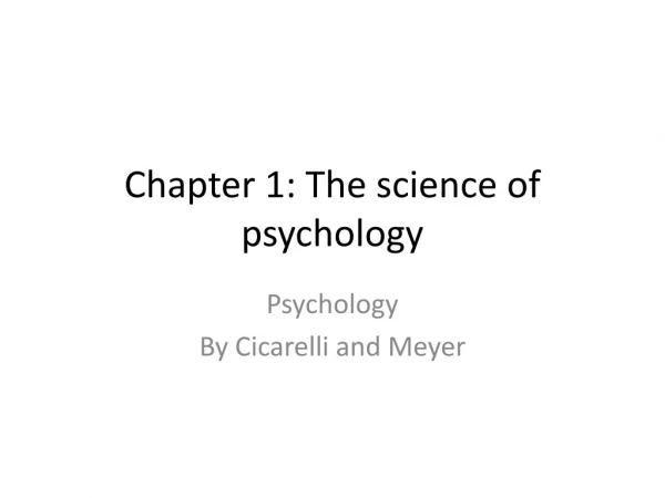 Chapter 1: The science of psychology