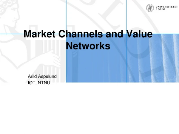 Market Channels and Value Networks