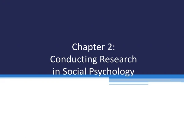 Chapter 2: Conducting Research in Social Psychology