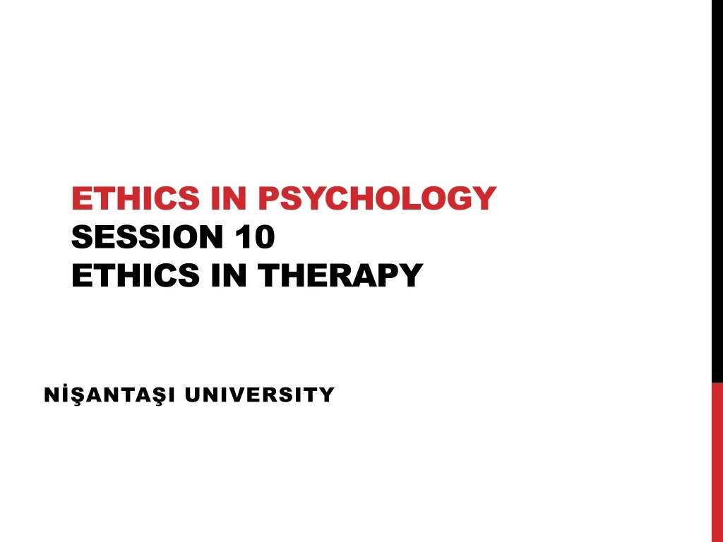 ethics in psychology session 10 ethics in therapy