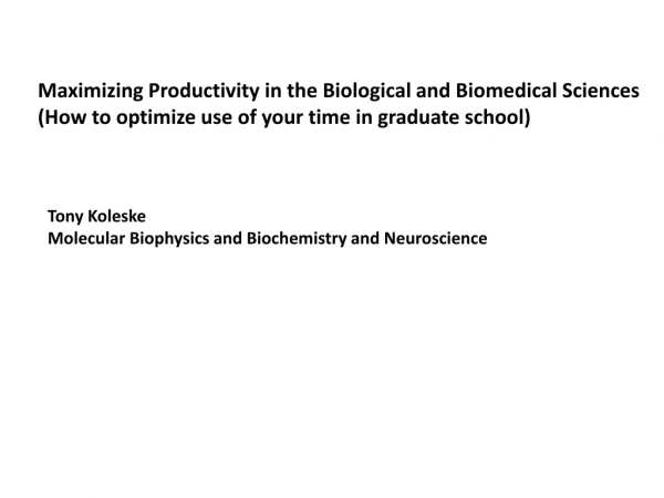 Maximizing Productivity in the Biological and Biomedical Sciences