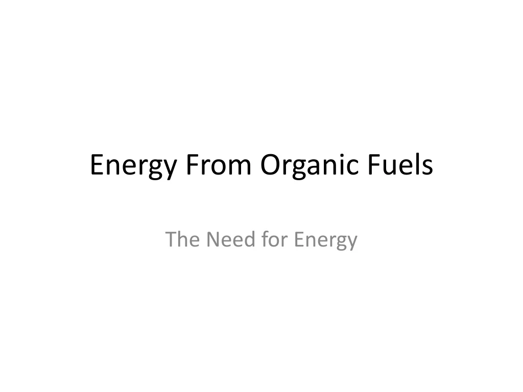 energy from organic fuels