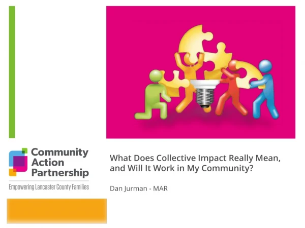 What Does Collective Impact Really Mean, and Will It Work in My Community?